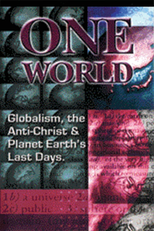 One World Globalism, the Anti-Christ, and Planet Earths Last Days (One World: Globalism, the Anti-Christ, and Planet Earths Last Days)