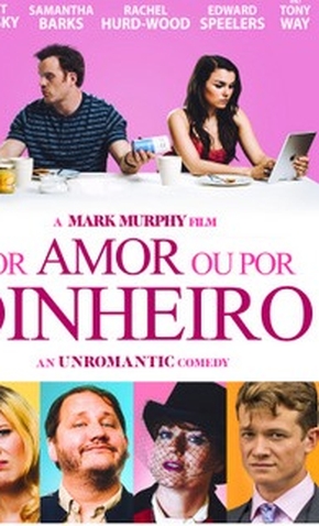 Por Amor ou Por Dinheiro - 2018 | Filmow