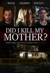 Did I Kill My Mother? (Did I Kill My Mother?)