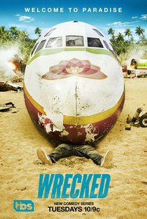 Wrecked (1ª Temporada) - Poster / Capa / Cartaz - Oficial 1