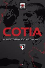 Cotia: A História Começa Aqui (Cotia: A História Começa Aqui)