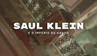 Série "Saul Klein e o Império do Abuso" estreia em 29/03 | Trailer