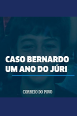Caso Bernardo: Um ano do júri (Áudio) (Caso Bernardo: Um ano do júri (Áudio))