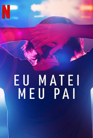 Poster 1 de Série Eu Matei Meu Pai (2022)