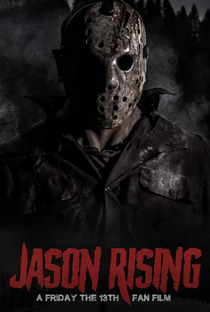 Jason Rising: A Friday the 13th Fan Film - Poster / Capa / Cartaz - Oficial 3