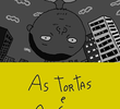 As Tortas e as Cucas