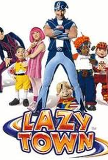 Lazy Town (1ª Temporada) - Poster / Capa / Cartaz - Oficial 1