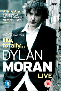 Dylan Moran: Like, Totally - Poster / Capa / Cartaz - Oficial 1