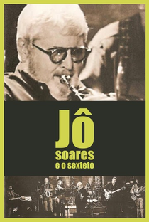 Jô Soares e o Sexteto - Poster / Capa / Cartaz - Oficial 1