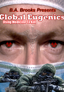 Global Eugenics: Using Medicine to Kill (Global Eugenics: Using Medicine to Kill)