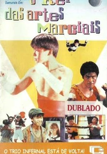 Os Três Pequenos Samurais: O Rei das Artes Marciais (Da tong guan)