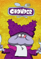 Chowder (1ª Temporada)