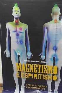 Magnetismo e Espiritismo . Ep 2 RELAÇÃO FLUÍDICA E TATO MAGNÉTICO - Poster / Capa / Cartaz - Oficial 1