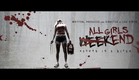 All Girls Weekend (2015) Official Trailer