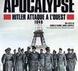 Apocalipse: Hitler Conquista o Oeste Europeu