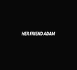 Her Friend Adam 