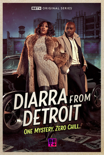 Diarra from Detroit (1ª temporada) - Poster / Capa / Cartaz - Oficial 1