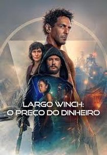 Largo Winch: O Preço do Dinheiro (Largo Winch: Le prix de l'argent)