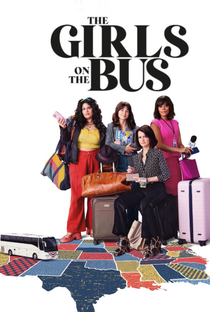 As Garotas do Ônibus: Jornalistas de Campanha (1ª Temporada) - Poster / Capa / Cartaz - Oficial 1