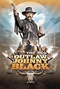 The Outlaw Johnny Black - Poster / Capa / Cartaz - Oficial 1