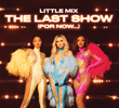 Little Mix: The Last Show (For Now...)