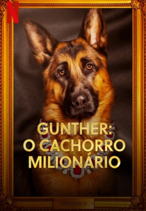 Gunther: O Cachorro Milionário (Gunther's Millions)
