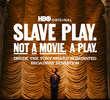 Slave Play: Não é Filme. Uma Peça.