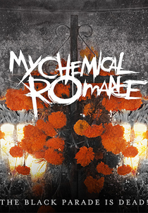 My Chemical Romance - The Black Parade Is Dead! (My Chemical Romance - The Black Parade Is Dead!)