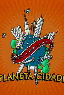 Planeta Cidade (Tv Cultura) - Poster / Capa / Cartaz - Oficial 1