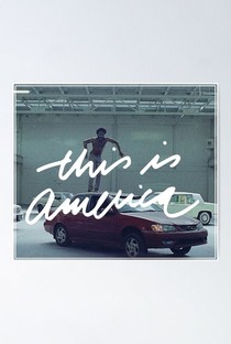 Childish Gambino: This Is America - Poster / Capa / Cartaz - Oficial 2