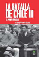 A Batalha do Chile - Terceira Parte: O Poder Popular (La batalla de Chile: La lucha de un pueblo sin armas - Tercera parte: El poder popular)