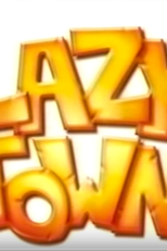 Lazy Town: Episódio Piloto não transmitido (Lazy Town:  Unaired Pilot Episode)