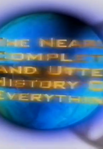 The Nearly Complete and Utter History of Everything  (The Nearly Complete and Utter History of Everything )