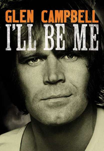 Glen Campbell: I'll Be Me (Glen Campbell: I'll Be Me)