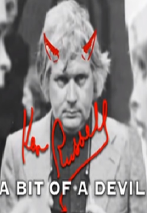 Ken Russell: A Bit of a Devil (Ken Russell: A Bit of a Devil)