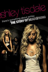 There's Something About Ashley: The Story of Headstrong (There's Something About Ashley: The Story of Headstrong)