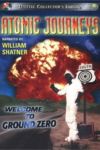Poster de Filme Atomic Journeys: Welcome to Ground Zero (1999)