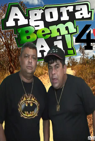 Poster 1 de Filme Agora Bem AÍ 4 (2015)