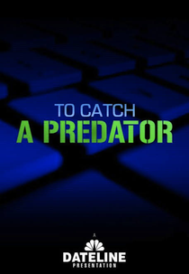 To Catch a Predator (To Catch a Predator)