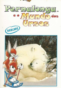 Pernalonga e o Mundo dos Ursos (The World of Bears With Bugs Bunny)