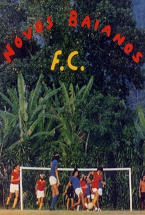 Novos Baianos F.C. - Poster / Capa / Cartaz - Oficial 1