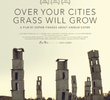 Over Your Cities Grass Will Grow
