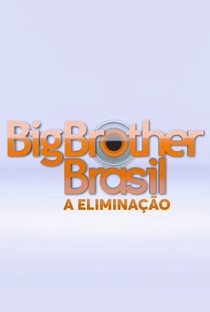 Big Brother Brasil 19: A Eliminação - Poster / Capa / Cartaz - Oficial 1