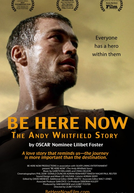 A História de Andy Whitfield (Be Here Now: The Andy Whitfield Story)