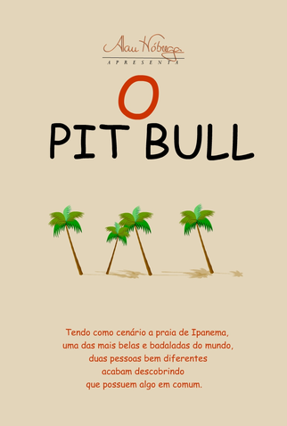 Poster 1 de Curta O Pit Bull (2008)