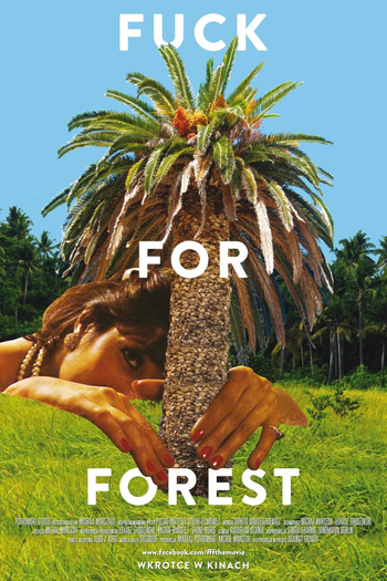  de Filme Fuck for Forest (2012)
