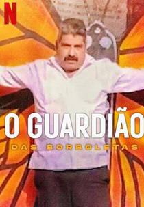O Guardião das Borboletas (El Guardián de las Monarcas)