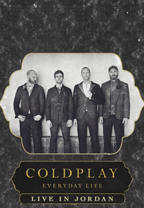 Coldplay: Everyday Life - Live in Jordan (Coldplay: Everyday Life - Live in Jordan)