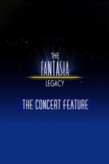 The Fantasia Legacy: The Concert Feature (The Fantasia Legacy: The Concert Feature)