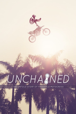 Unchained: The Untold Story of Freestyle Motocross (Unchained: The Untold Story of Freestyle Motocross)